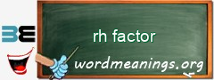 WordMeaning blackboard for rh factor